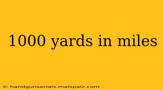 1000 yards in miles