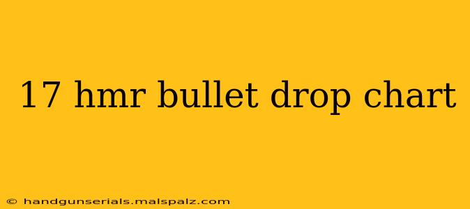 17 hmr bullet drop chart