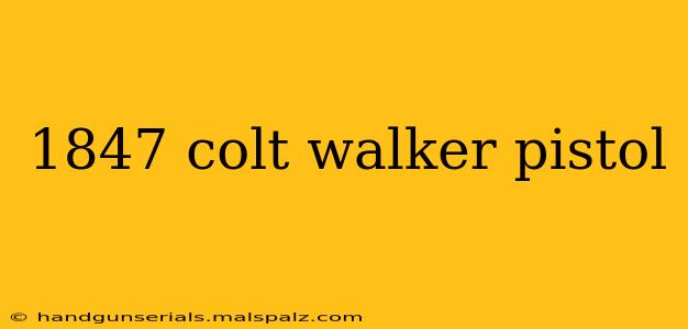 1847 colt walker pistol