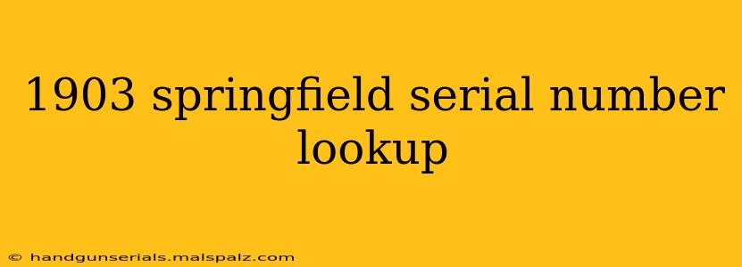 1903 springfield serial number lookup