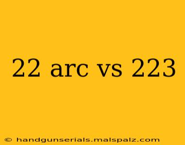 22 arc vs 223