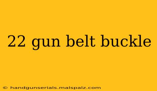 22 gun belt buckle