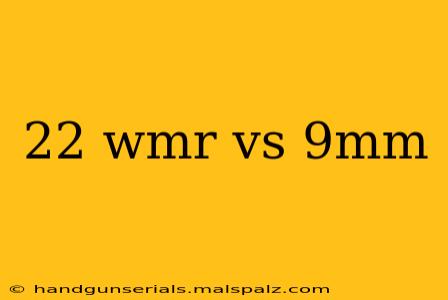 22 wmr vs 9mm