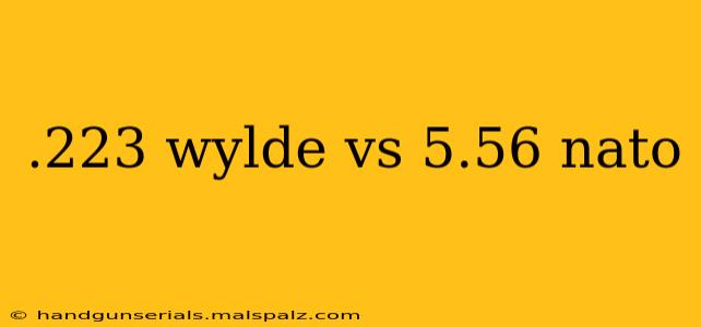 .223 wylde vs 5.56 nato