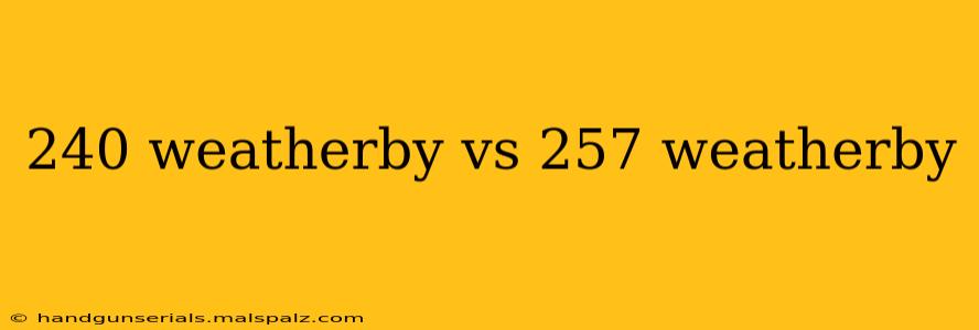 240 weatherby vs 257 weatherby