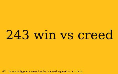 243 win vs creed