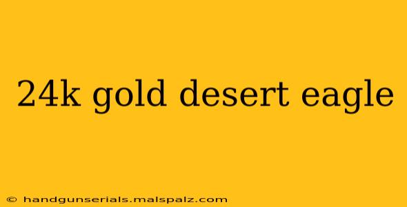 24k gold desert eagle