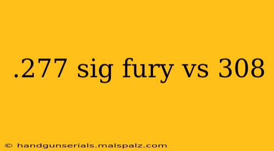 .277 sig fury vs 308