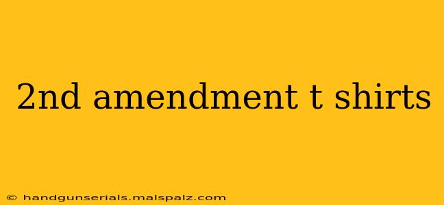 2nd amendment t shirts