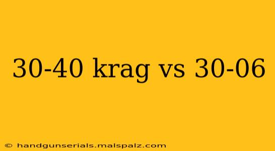 30-40 krag vs 30-06