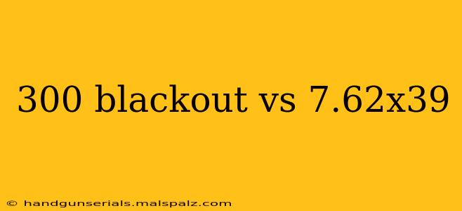 300 blackout vs 7.62x39