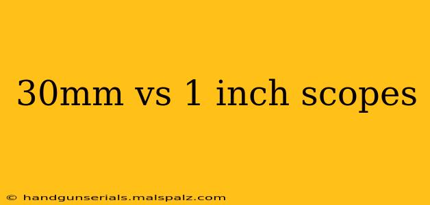 30mm vs 1 inch scopes