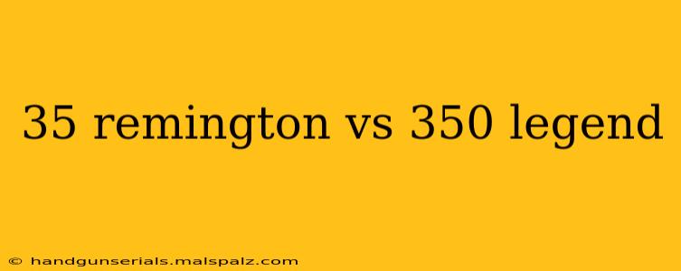 35 remington vs 350 legend