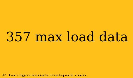 357 max load data