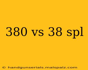 380 vs 38 spl