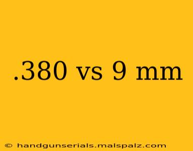 .380 vs 9 mm