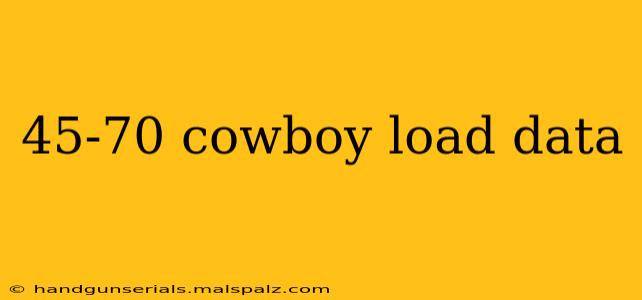 45-70 cowboy load data