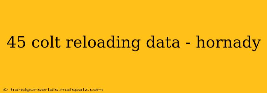 45 colt reloading data - hornady