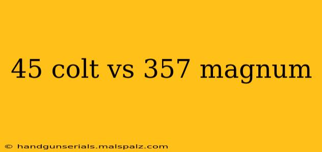 45 colt vs 357 magnum