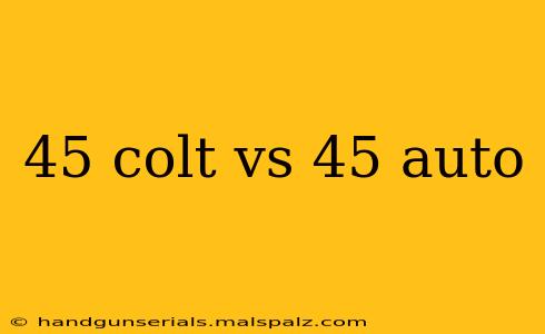 45 colt vs 45 auto