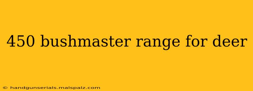 450 bushmaster range for deer