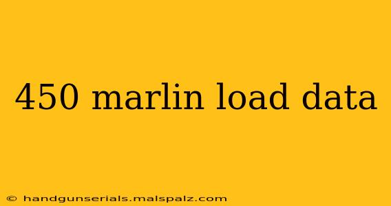 450 marlin load data