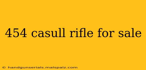 454 casull rifle for sale