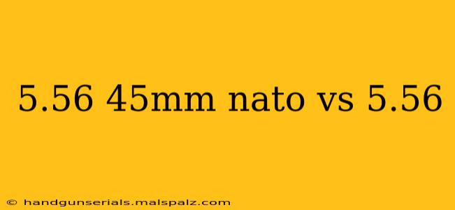 5.56 45mm nato vs 5.56