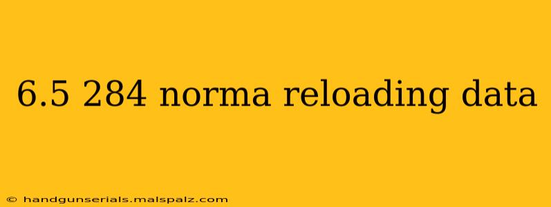 6.5 284 norma reloading data