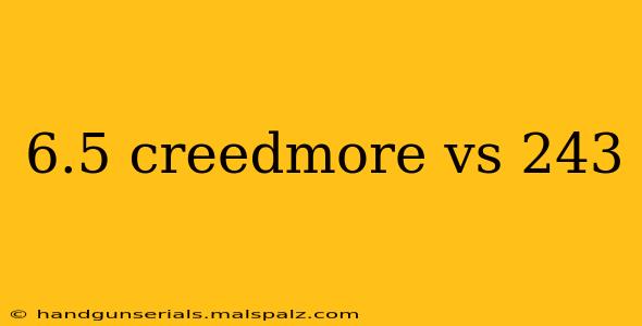 6.5 creedmore vs 243