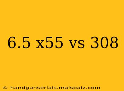 6.5 x55 vs 308