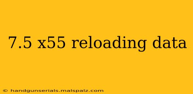 7.5 x55 reloading data