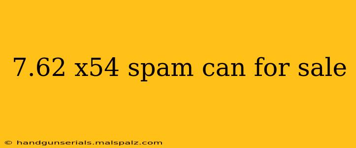 7.62 x54 spam can for sale