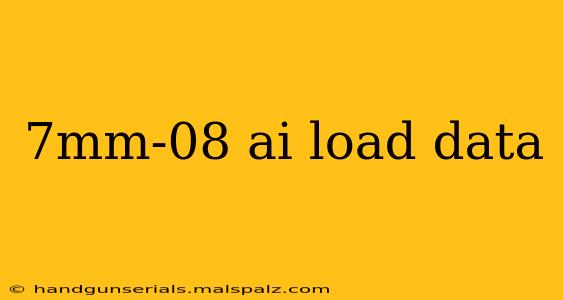 7mm-08 ai load data