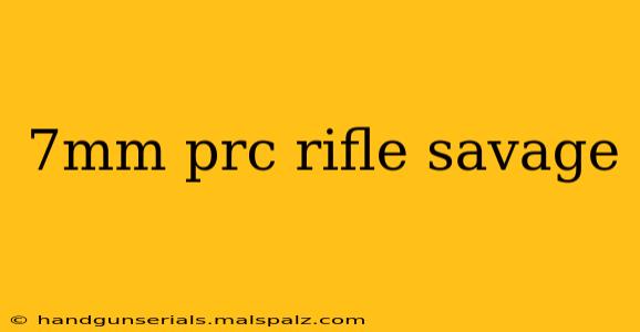 7mm prc rifle savage