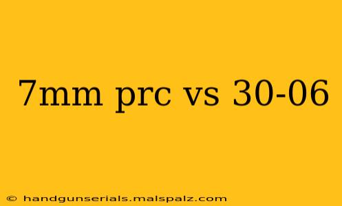 7mm prc vs 30-06