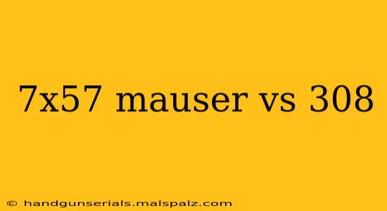 7x57 mauser vs 308