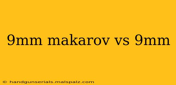 9mm makarov vs 9mm