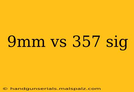 9mm vs 357 sig