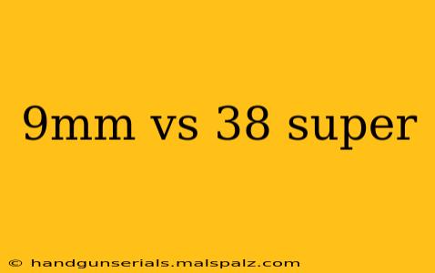 9mm vs 38 super