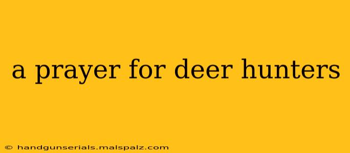 a prayer for deer hunters