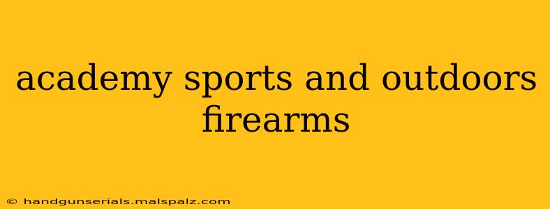 academy sports and outdoors firearms