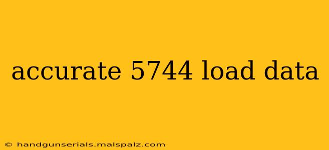 accurate 5744 load data