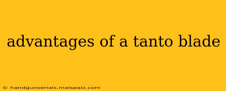 advantages of a tanto blade