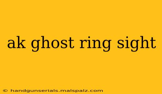 ak ghost ring sight