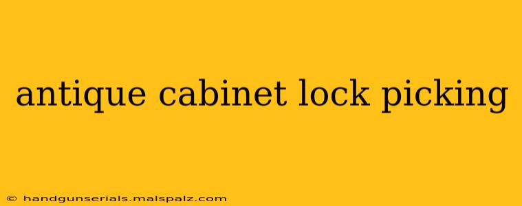 antique cabinet lock picking