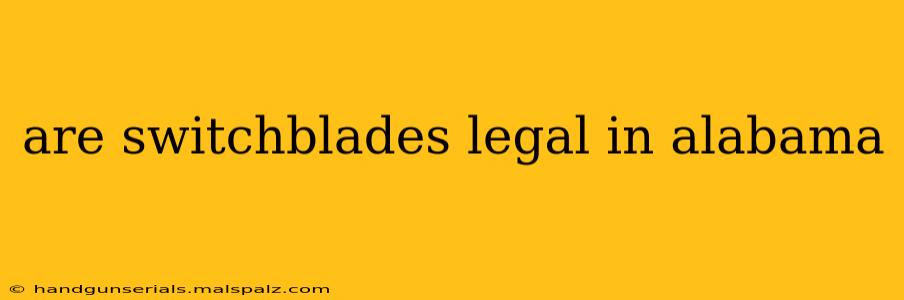 are switchblades legal in alabama