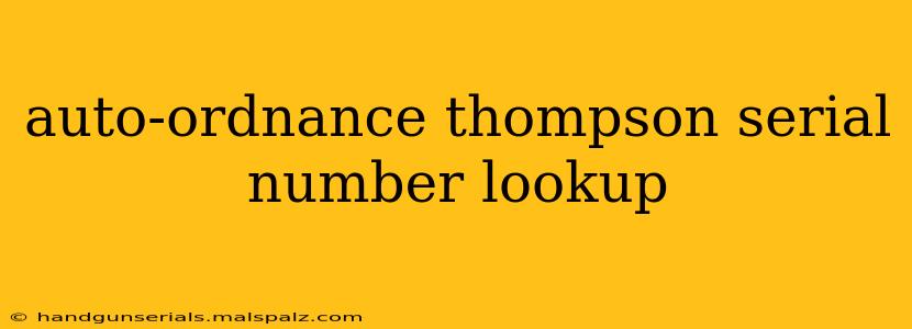 auto-ordnance thompson serial number lookup