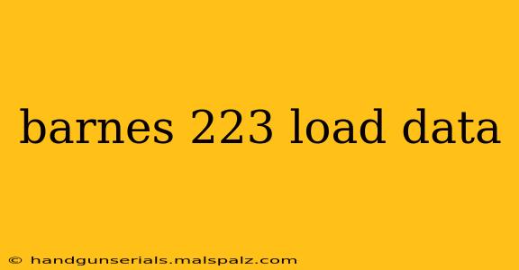 barnes 223 load data