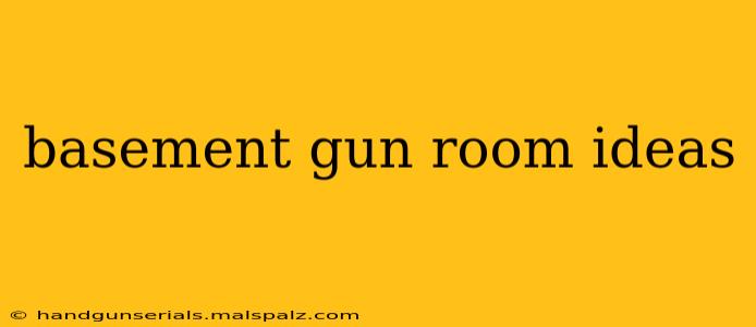 basement gun room ideas